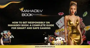 How to Bet Responsibly on Mahadev Book